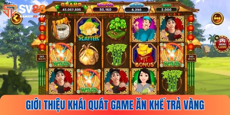 Giới thiệu sơ lược Ăn Khế Trả Vàng tại SV88