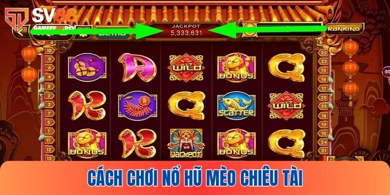 Khám phá luật chơi nổ hũ Mèo Chiêu Tài